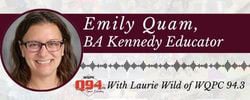 Go to WQPC Spotlight - Emily Quam, BA Kennedy Educator
