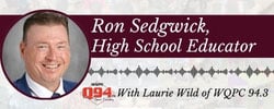Go to WQPC Spotlight - Ron Sedgwick, High School Educator